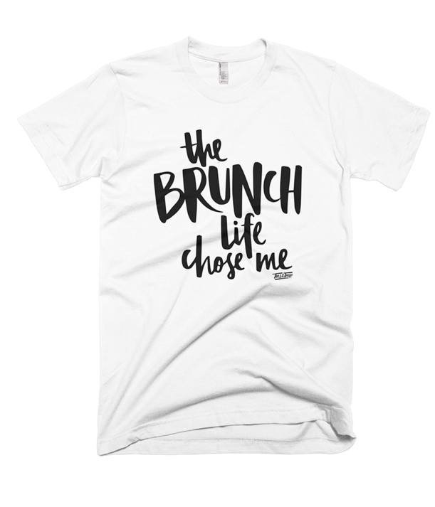 The Brunch Life Chose Me