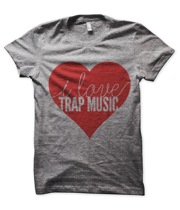 I Love Trap Music