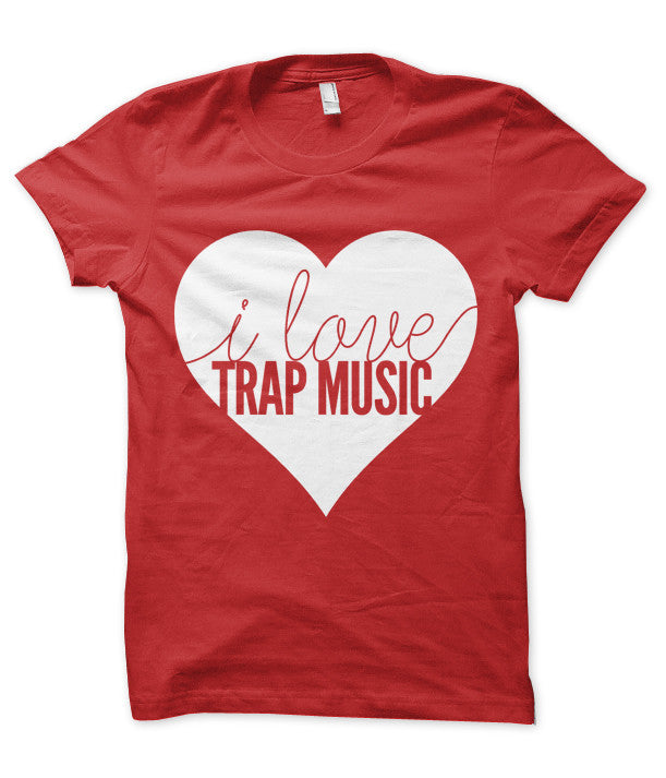 I Love Trap Music