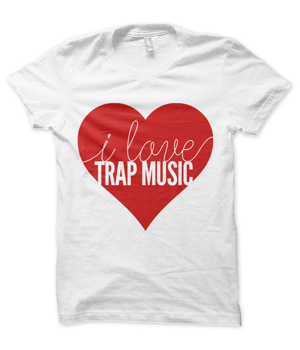 I Love Trap Music