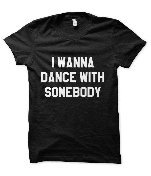 I Wanna Dance With Somebody