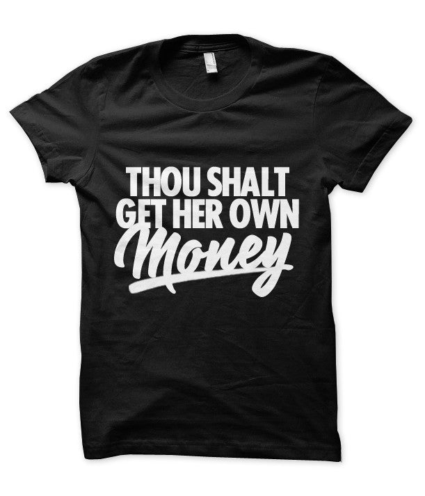 Thou Shalt Get Her Own Money