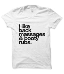 I Like Back Massages & Booty Rubs