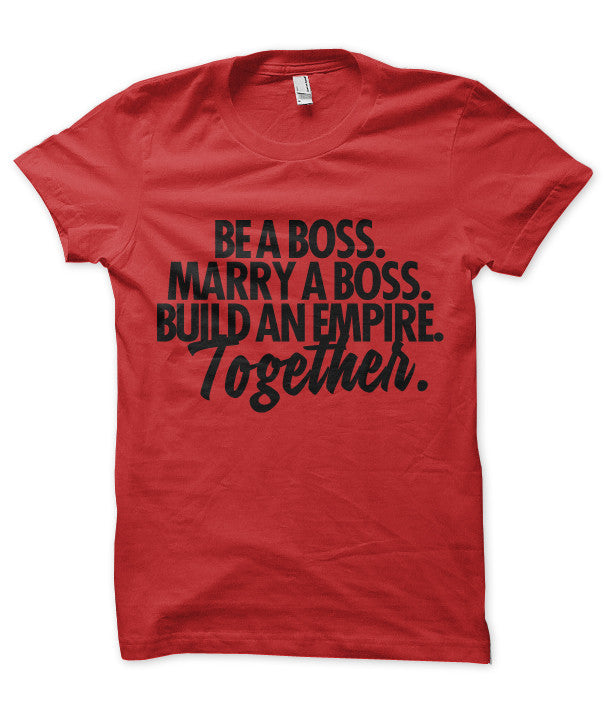 Be a Boss. Marry a Boss.
