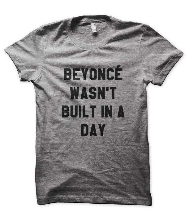 Beyoncé Wasn’t Built in a Day