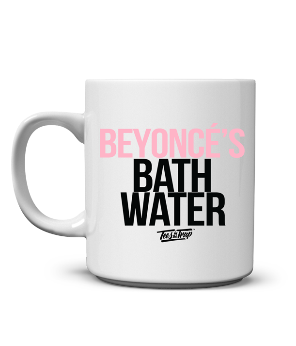 Beyoncé's Bath Water Mug