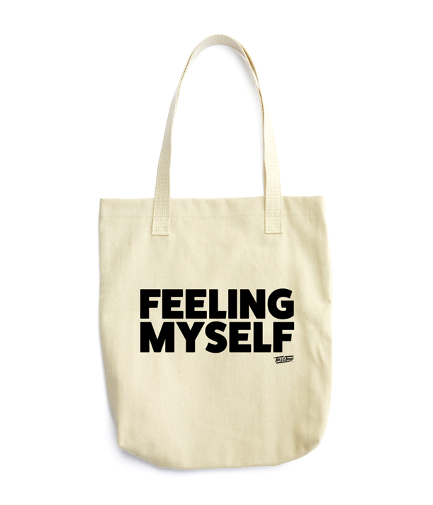 Feeling Myself Tote