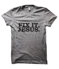 Fix It, Jesus.