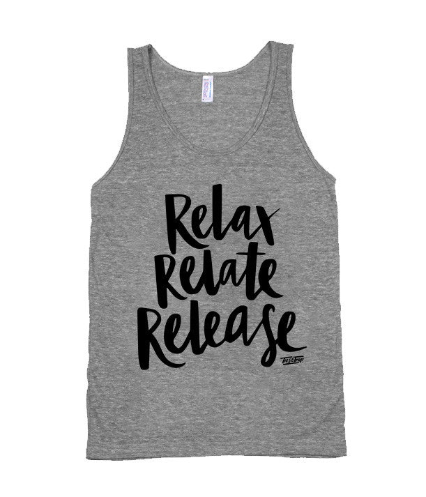 Relax, Relate, Release Tank